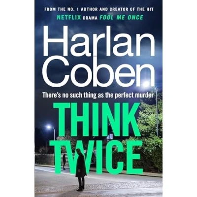 Bild av Think Twice: From the #1 bestselling creator of hit Netflix series Fool Me Once