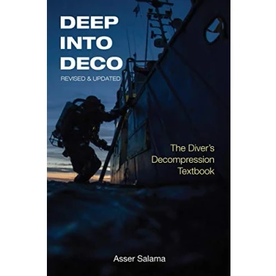 Bild av Deep Into Deco Revised and Updated: The Diver&#039;s Decompression Textbook