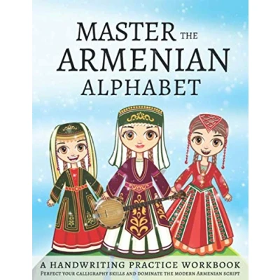 Bild av Master the Armenian Alphabet, A Handwriting Practice Workbook: Perfect Your Calligraphy Skills and Dominate Modern Script