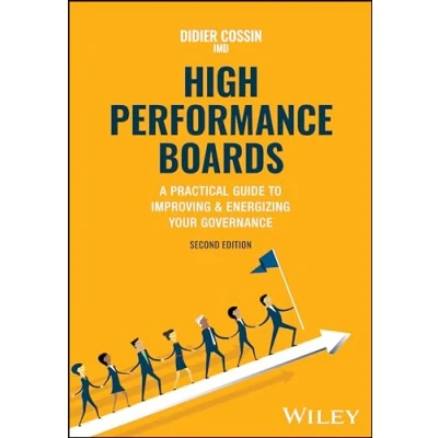 Bild av High Performance Boards: A Practical Guide to Improving and Energizing Your Governance