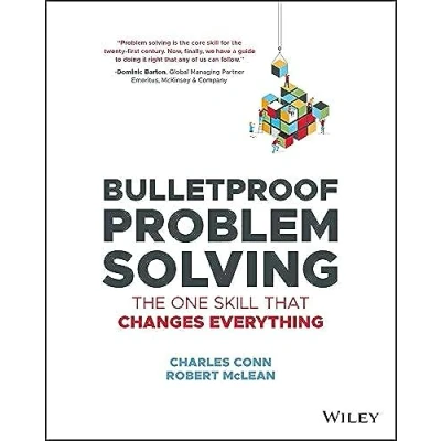 Bild av Bulletproof Problem Solving: The One Skill That Changes Everything