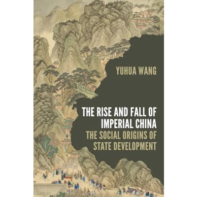Bild av The Rise and Fall of Imperial China: Social Origins State Development: 13