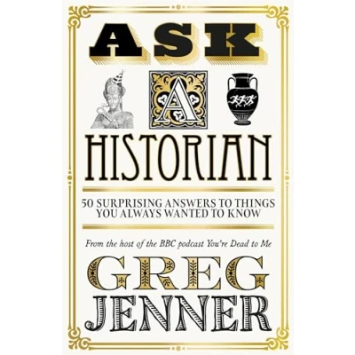 Bild av Ask A Historian: 50 Surprising Answers to Things You Always Wanted Know