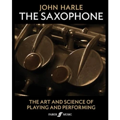Bild av John Harle: The Saxophone: Art and Science of Playing Performing