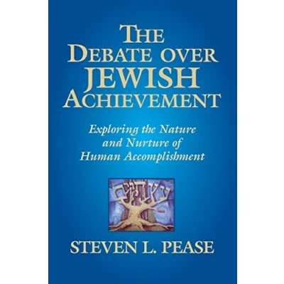 Bild av the Debate Over Jewish Achievement: Exploring Nature and Nurtue of Achievement