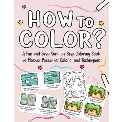 Bild av How to Color: A Fun and Easy Step by Coloring Book Master Patterns, Colors, Techniques (Practice Book)
