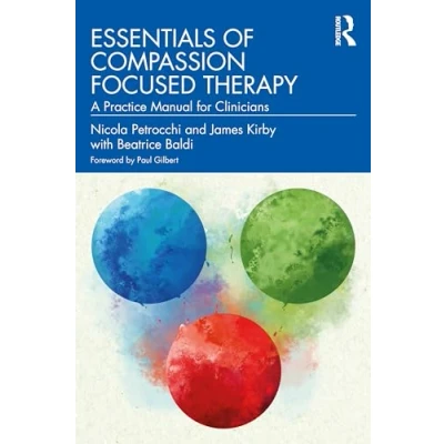 Bild av Essentials of Compassion Focused Therapy: A Practice Manual for Clinicians