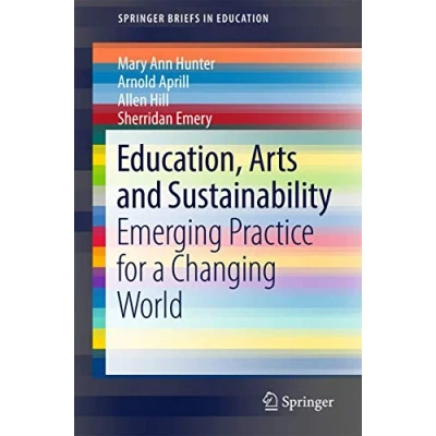 Bild av Education, Arts and Sustainability: Emerging Practice for a Changing World