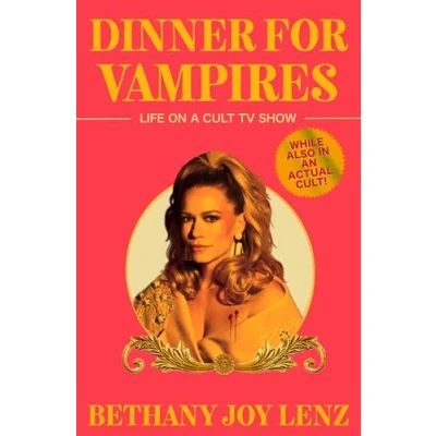 Bild av Dinner for Vampires: Life on a Cult TV Show (While also in an Actual Cult!)