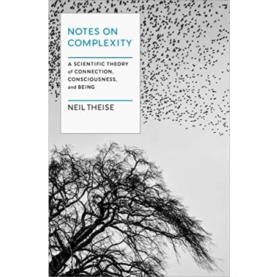 Bild av Notes on Complexity: Life, Consciousness, and Meaning in a Self Organizing Universe