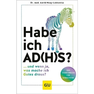 Bild av Habe ich AD(H)S?: ...und wenn ja, was mache Gutes draus?