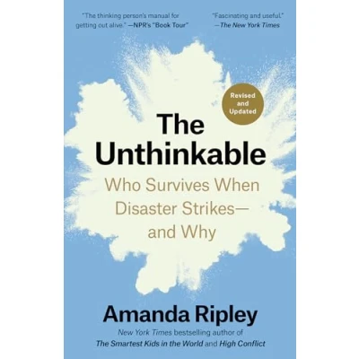 Bild av The Unthinkable (Revised and Updated): Who Survives When Disaster Strikes Why