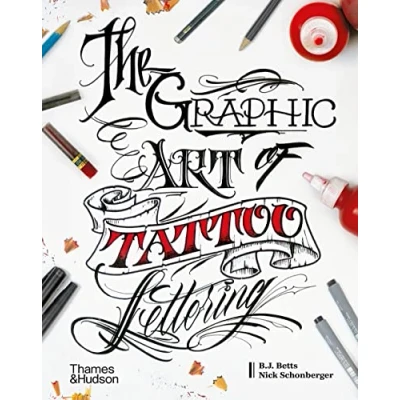 Bild av The Graphic Art of Tattoo Lettering: A Visual Guide to Contemporary Styles and Designs