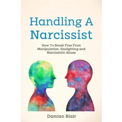 Bild av Handling A Narcissist: How To Break Free From Manipulation, Gaslighting and Narcissistic Abuse