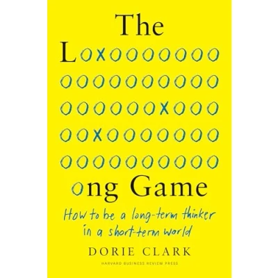 Bild av The Long Game How to Be a Term Thinker in Short World, English version