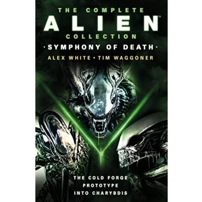 Bild av The Complete Alien Collection: Symphony of Death (The Cold Forge, Prototype, Into Charybdis)
