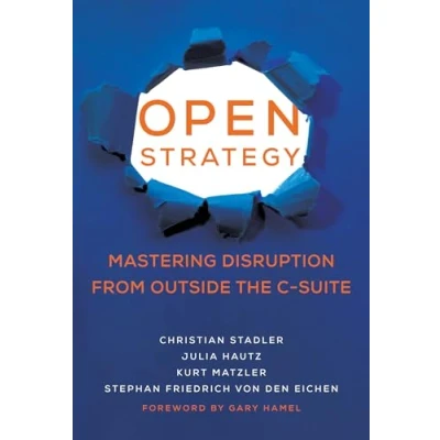 Bild av Open Strategy: Mastering Disruption from Outside the C Suite