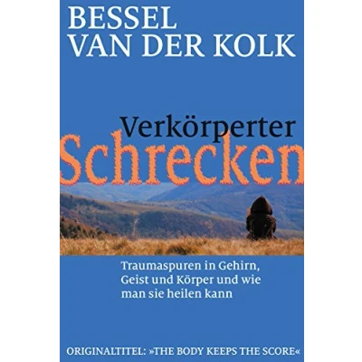 Bild av Verkörperter Schrecken: Traumaspuren in Gehirn, Geist und Körper wie man sie heilen kann