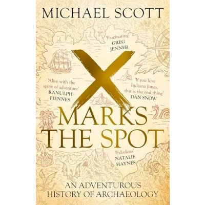 Bild av X Marks the Spot: An Adventurous History of Archaeology