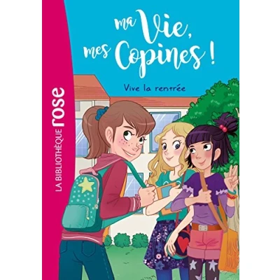Bild av Ma vie, mes copines 01 Vive la rentrée !