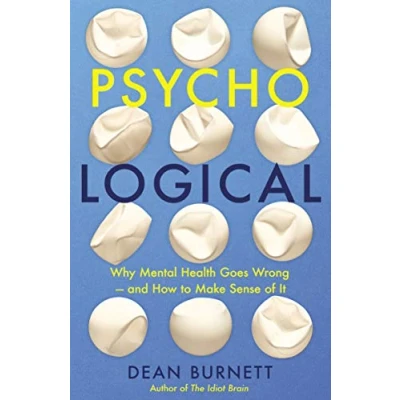 Bild av Psycho Logical: Why Mental Health Goes Wrong and How to Make Sense of It