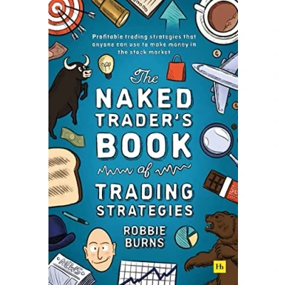 Bild av the Naked Trader&#039;s Book of Trading Strategies: Proven ways to make money investing in stock market