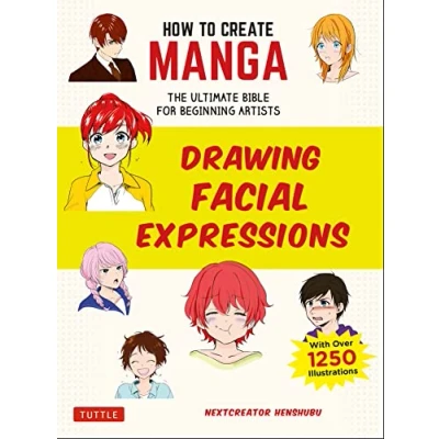 Bild av How to Create Manga: Drawing Facial Expressions: The Ultimate Bible for Beginning Artists (With Over 1,250 Illustrations)