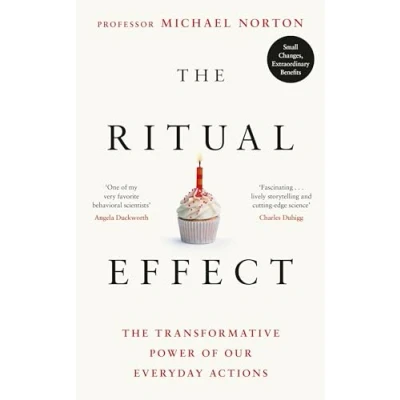 Bild av The Ritual Effect: Transformative Power of Our Everyday Actions