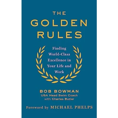 Bild av The Golden Rules: 10 Steps to World Class Excellence in Your Life and Work