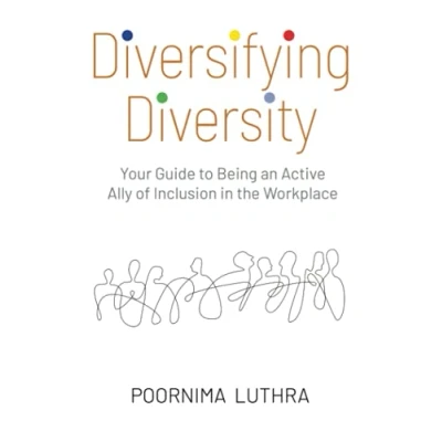 Bild av Diversifying Diversity: Your Guide to Being an Active Ally of Inclusion in the Workplace