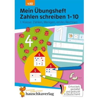 Bild av Mathematik t430 Mein ubungsheft Rechnen 1. klasse Zahlen schreiben 1 10 k: Übungsheft Klasse: Zählen, Mengen, erstes