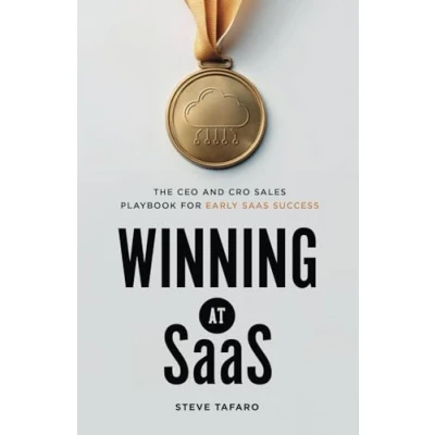 Bild av Winning at SaaS: The CEO and CRO Sales Playbook for Early SaaS Success