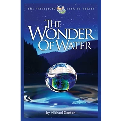 Bild av The Wonder of Water: Water&#039;s Profound Fitness for Life on Earth and Mankind