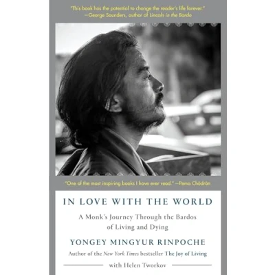 Bild av In Love with the World: A Monk&#039;s Journey Through Bardos of Living and Dying