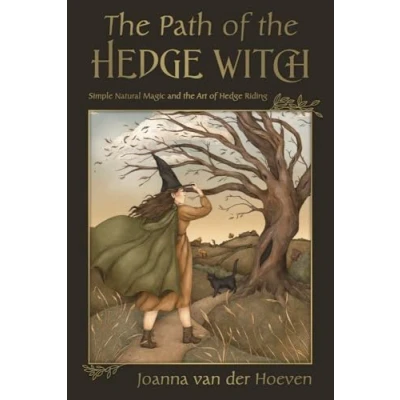 Bild av the Path of Hedgewitch: Simple Natural Magic and Art Hedge Riding