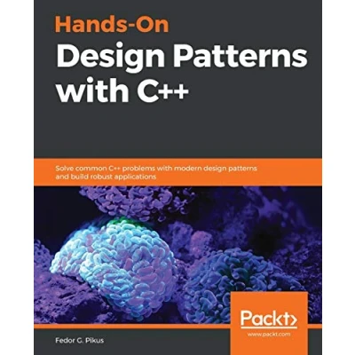 Bild av Hands On design patterns with C++: Solve common C++ problems modern and build robust applications
