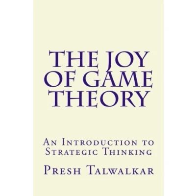 Bild av The Joy of Game Theory: An Introduction to Strategic Thinking