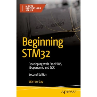 Bild av Beginning STM32: Developing with FreeRTOS, libopencm3, and GCC