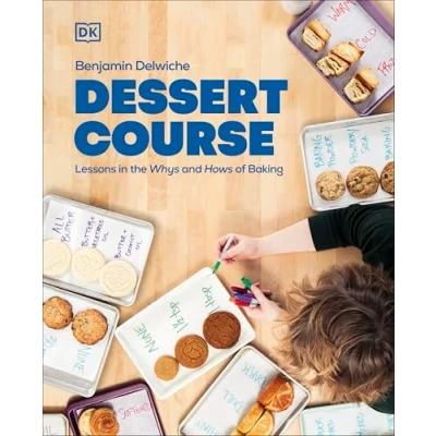 Bild av Dessert Course: Lessons in the Whys and Hows of Baking