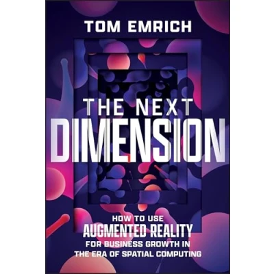 Bild av The Next Dimension: How to Use Augmented Reality For Business Growth In Era of Spatial Computing