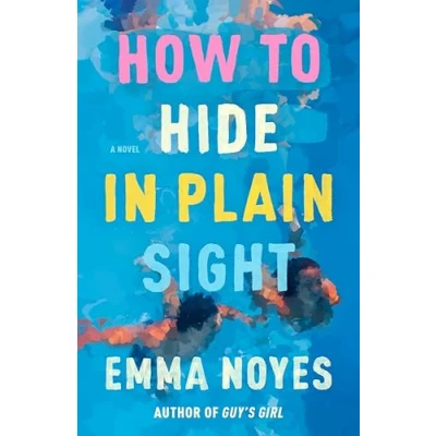 Bild av How to Hide in Plain Sight: A beautifully moving new love story from TikTok sensation Emma Noyes