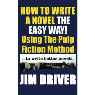 Bild av How To Write A Novel The Easy Way Using Pulp Fiction Method Better Novels: Writing Skills: 1
