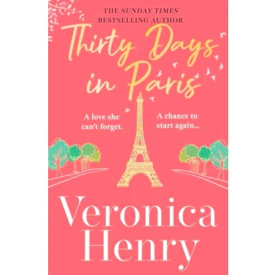 Bild av Thirty Days in Paris: the gorgeously escapist, romantic and uplifting new novel from Sunday Times bestselling author