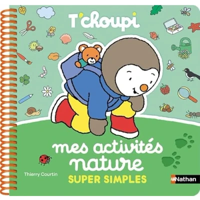 Bild av T&#039;choupi Mes activités nature super simples Dès 3 ans