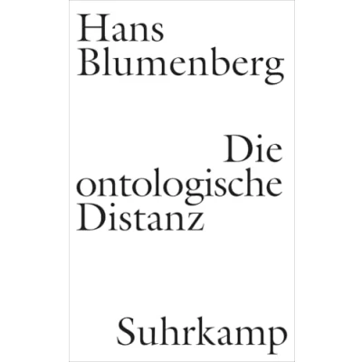Bild av Die ontologische Distanz: Eine Untersuchung zur Krisis der philosophischen Grundlagen Neuzeit