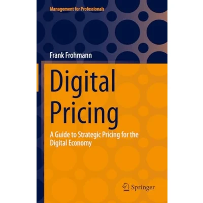 Bild av Digital Pricing: A Guide to Strategic Pricing for the Economy