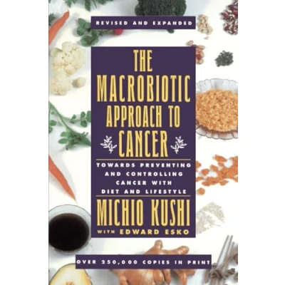 Bild av The Macrobiotic Approach to Cancer: Towards Preventing and Controlling Cancer with Diet Lifestyle