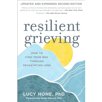 Bild av Resilient Grieving, Second Edition: How to Find Your Way Through Devastating Loss