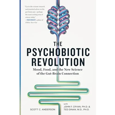 Bild av the Psychobiotic Revolution: Mood, Food, and New Science of Gut Brain Connection