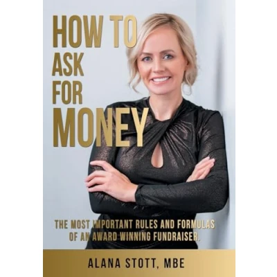 Bild av How To Ask For Money: The Most Important Rules and Formulas of an Award Winning Fundraiser